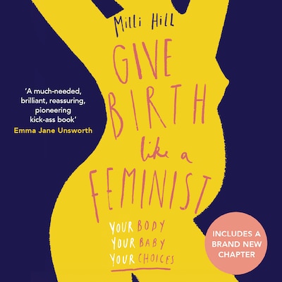 Give Birth Like a Feminist