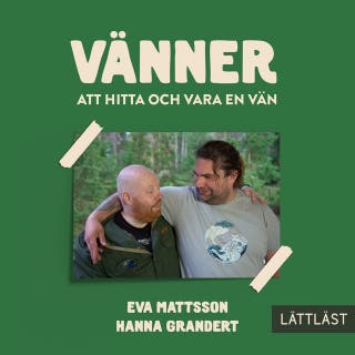 Vänner (lättläst) – omslag till ljudboken av Eva Mattsson, Hanna Grandert