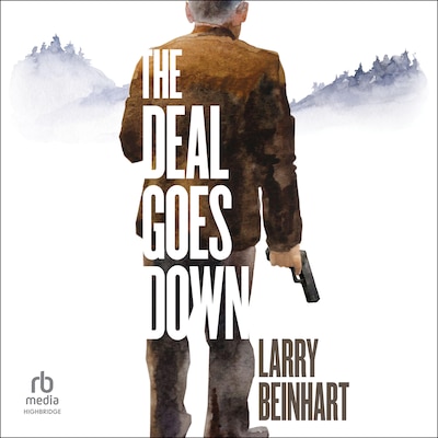 The Deal Goes Down – omslag til lydbogen af Larry Beinhart