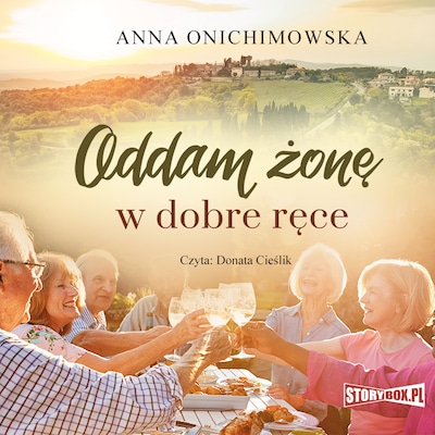 Oddam żonę w dobre ręce – okładka audiobooka, autor Anna Onichimowska