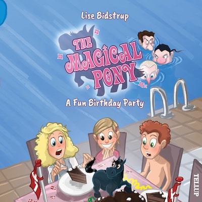 The Magical Pony #5: A Fun Birthday