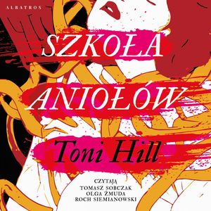 Szkoła aniołów – okładka audiobooka, autor Toni Hill