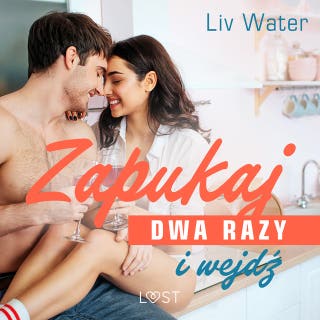 Zapukaj dwa razy i wejdź – seria erotyczna – okładka audiobooka, autor Liv Water