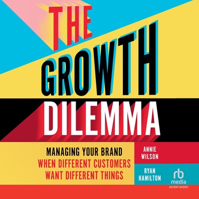 The Growth Dilemma – omslag til lydbogen af Annie Wilson, Ryan Hamilton