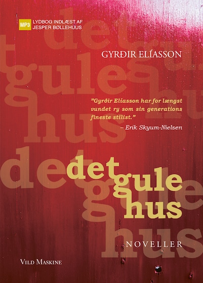 Det gule hus – omslag til lydbogen af Gyrðir Elíasson