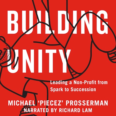 Building Unity – omslag van het luisterboek van Michael ‘Piecez’ Prosserman