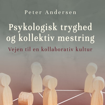 Psykologisk tryghed og kollektiv mestring – omslag til lydbogen af Peter Andersen
