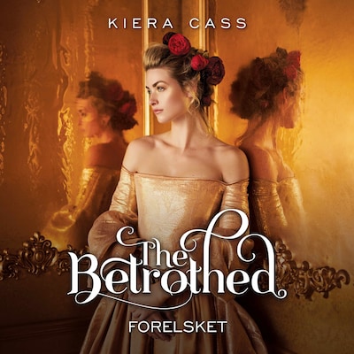The Betrothed #1: Forelsket – omslag til lydbogen af Kiera Cass