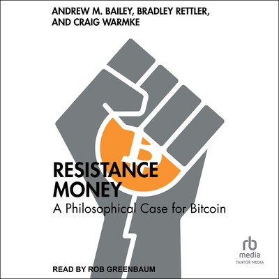 Resistance Money – omslag til lydbogen af Andrew M. Bailey, Bradley Rettler, Craig Warmke