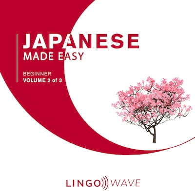 Japanese Made Easy - Beginner - Volume 2 of 3 – omslag til lydbogen af Lingo Wave