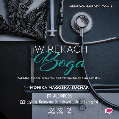 W rękach boga. Neurochirurdzy. Tom 1 – okładka audiobooka, autor Monika Magoska-Suchar