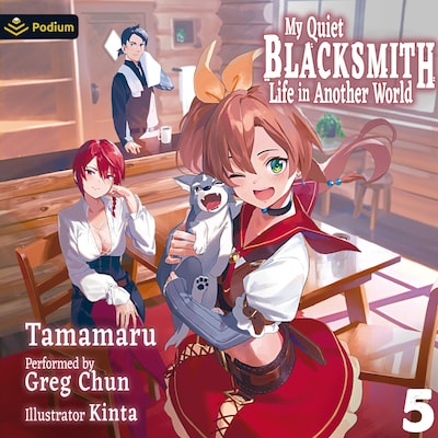My Quiet Blacksmith Life in Another World: Volume 5 – omslag til lydbogen af Tamamaru