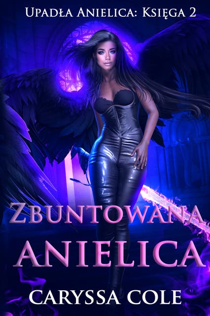 Zbuntowana anielica: Trójka przeciw bogu, który nie zna litości.