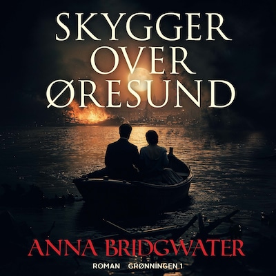 Skygger over Øresund – omslag til lydbogen af Anna Bridgwater