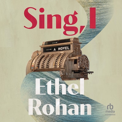 Sing, I – omslag til lydbogen af Ethel Rohan