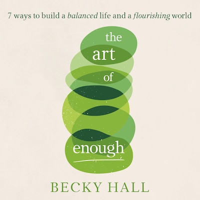 The Art of Enough – omslag til lydbogen af Becky Hall