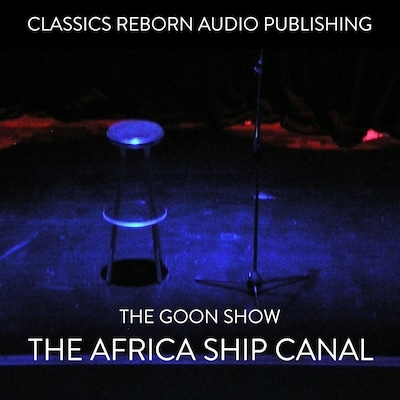The Goons - The Africa Ship Canal