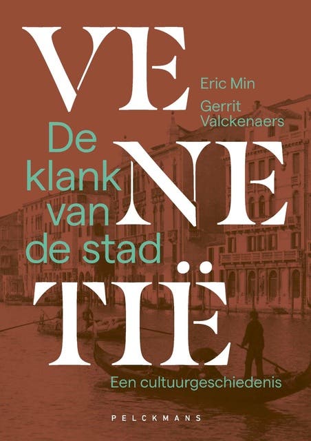 Venetië, de klank van de stad: Een cultuurgeschiedenis – omslag van het luisterboek van Eric Min, Gerrit Valckenaers