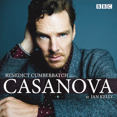 Benedict Cumberbatch reads Ian Kelly's Casanova – omslag til lydbogen af Ian Kelly