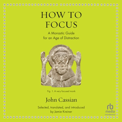 How to Focus – omslag til lydbogen af John Cassian