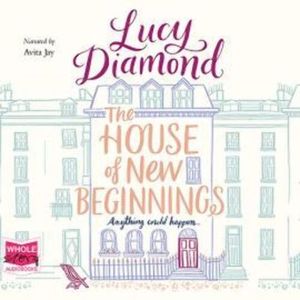 The House of New Beginnings – okładka audiobooka, autor Lucy Diamond