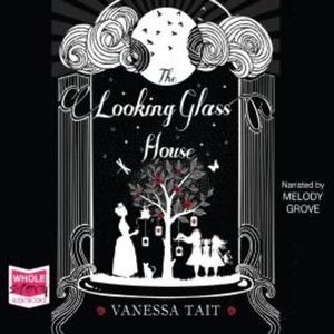 The Looking Glass House – okładka audiobooka, autor Vanessa Tait