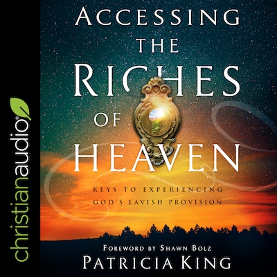 Accessing the Riches of Heaven – omslag til lydbogen af Patricia King