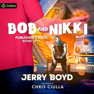 Bob and Nikki: Publisher's Pack 5 – omslag til lydbogen af Jerry Boyd