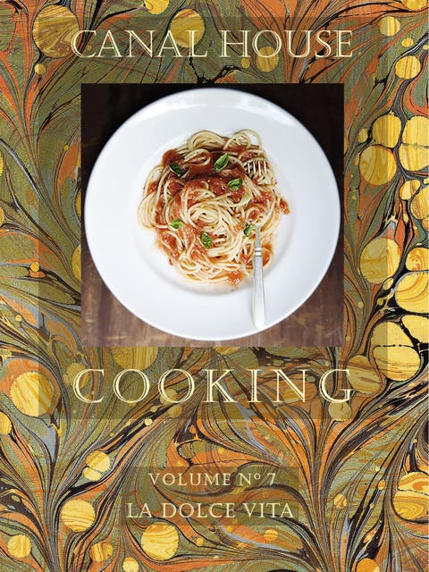 Canal House Cooking Volume N° 7: La Dolce Vita – omslag til lydbogen af Christopher Hirsheimer, Melissa Hamilton