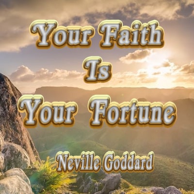Your Faith Is Your Fortune – omslag til lydbogen af Neville Goddard