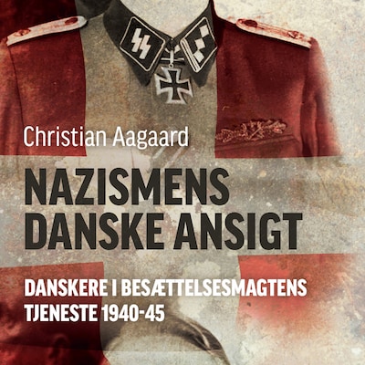 Nazismens danske ansigt – omslag til lydbogen af Christian Aagaard