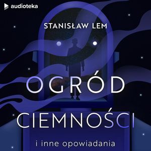 Ogród ciemności i inne opowiadania