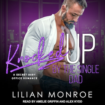 Knocked Up by the Single Dad – omslag til lydbogen af Lilian Monroe