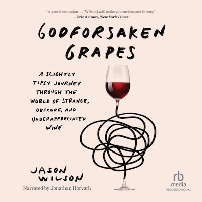 Godforsaken Grapes – omslag til lydbogen af Jason Wilson