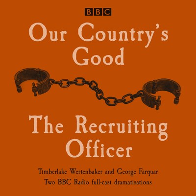 Our Country's Good and The Recruiting Officer – omslag til lydbogen af Timberlake Wertenbaker, George Farquar