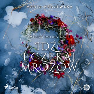 Idź i czekaj mrozów – okładka audiobooka, autor Marta Krajewska