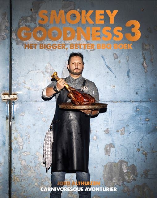 Smokey Goodness 3: Het bigger, better BBQ boek – omslag van het luisterboek van Jord Althuizen