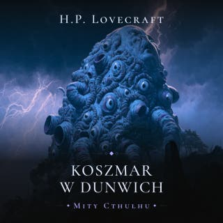 Koszmar w Dunwich – okładka audiobooka, autor H.P. Lovecraft