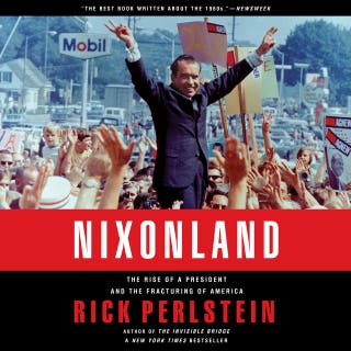 Nixonland: The Rise of a President and the Fracturing of America