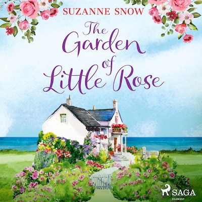 The Garden of Little Rose: A gorgeous and heartwarming Scottish island romance