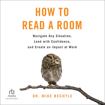 How to Read a Room – omslag til lydbogen af Dr. Mike Bechtle
