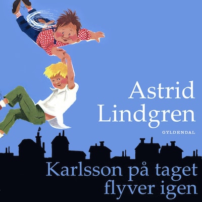 Karlsson på taget flyver igen – omslag til lydbogen af Astrid Lindgren