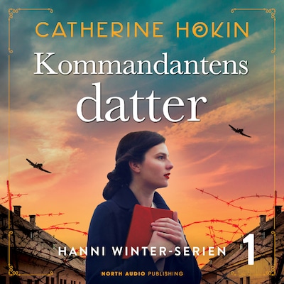 Kommandantens datter – omslag til lydbogen af Catherine Hokin