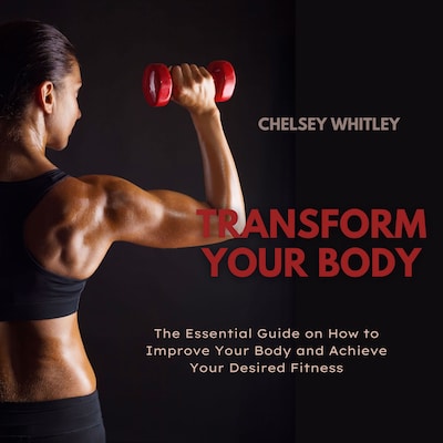Transform Your Body