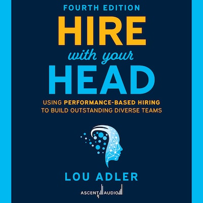 Hire With Your Head, 4th Edition – omslag til lydbogen af Lou Adler