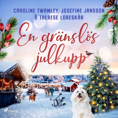 En gränslös julkupp – omslag till ljudboken av Therese Loreskär, Caroline Twamley, Josefine Jansson