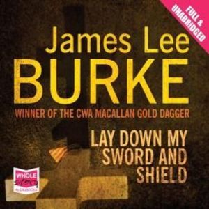 Lay Down My Sword and Shield – okładka audiobooka, autor James Lee Burke