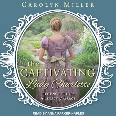 The Captivating Lady Charlotte – omslag til lydbogen af Carolyn Miller