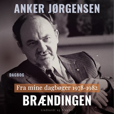 Fra mine dagbøger. 1978-1982. Brændingen – omslag til lydbogen af Anker Jørgensen
