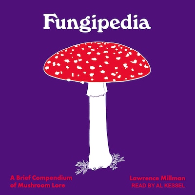 Fungipedia – omslag til lydbogen af Lawrence Millman